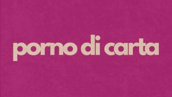 PORNO DI CARTA